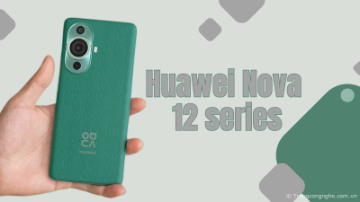 Hé lộ cấu hình Huawei Nova 12 series: Chip Kirin 9000s cao cấp, camera selfie 60MP, giá chỉ 9,5 triệu đồng 