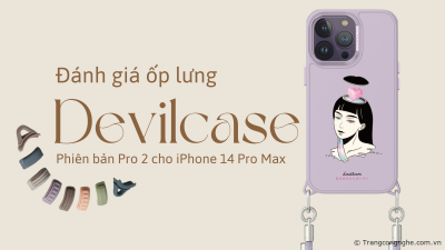 Đánh giá Devilcase Pro 2 cho iPhone 14 Pro Max, ốp lưng giá hơn 1 triệu đồng có gì thú vị?