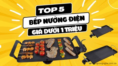Top 5 bếp nướng điện giá dưới 1 triệu, phù hợp cho các buổi tụ họp ngày nghỉ lễ