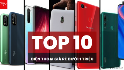 Top 10 điện thoại thông minh giá rẻ dưới 1 triệu tốt nhất 2023