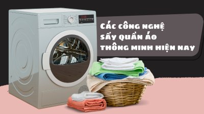 Tìm hiểu về các công nghệ sấy quần áo thông minh hiện nay