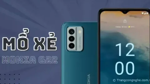 Mổ xẻ Nokia G22 siêu phẩm giá rẻ: Hiệu năng ổn, chụp ảnh đẹp, giá từ 3.9 triệu đồng