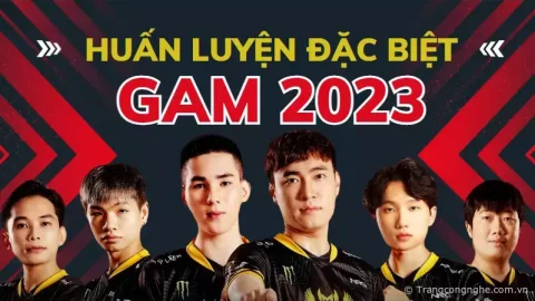 Khám phá công nghệ huấn luyện đặc biệt mang đến sức mạnh vượt trội cho GAM 2023
