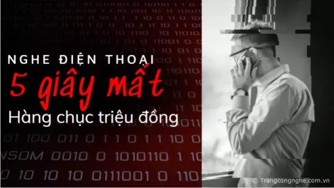 Hàng triệu người ‘bị lừa’ bởi cảnh báo nghe điện thoại 5 giây mất hàng chục triệu đồng