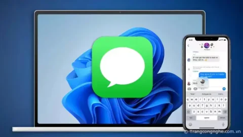 Windows 11 hỗ trợ nhắn tin iMessage: Cách sử dụng và những nhược điểm so với bản gốc