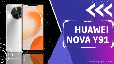 Dự đoán tân binh Huawei Nova Y91 sắp ra mắt: Xứng danh siêu phẩm phân khúc tầm trung