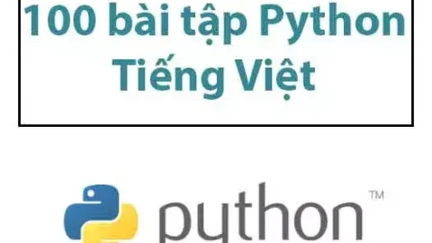 Hơn 100 bài tập Python có lời giải(code mẫu )
