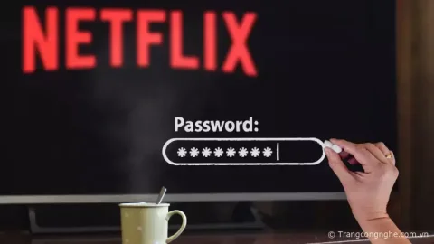 Hơn 100 quốc gia trên thế giới bị Netflix kiểm soát chia sẻ mật khẩu