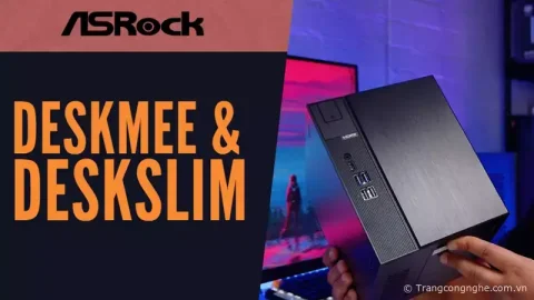 ASRock giới thiệu PC mini DeskMeet & DeskSlim thế hệ tiếp theo với CPU AMD Ryzen 7000 65W