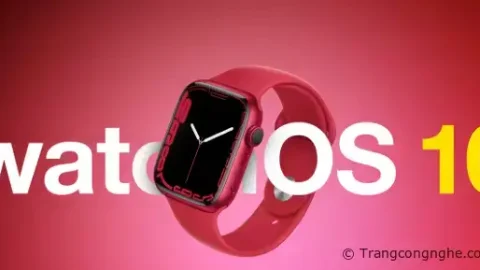 WatchOS 10 cho Apple Watch: Bản cập nhật cải tiến lớn với nhiều tính năng nổi trội