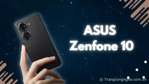 ASUS Zenfone 10 chính thức ra mắt quốc tế ngày 29/6, hiệu năng gấp đôi thế hệ cũ
