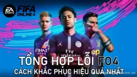 Tổng hợp lỗi FO4 và cách khắc phục hiệu quả nhất