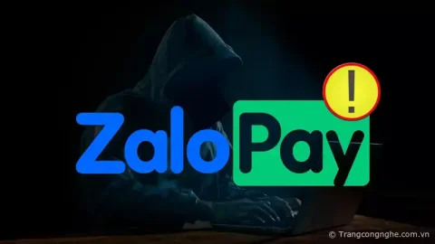 Cảnh báo: chiêu trò lợi dụng uy tín ví điện tử ZaloPay lừa đảo người dùng