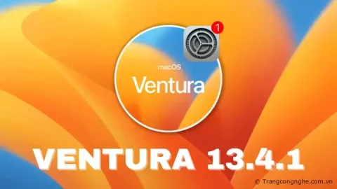 Apple phát hành macOS Ventura 13.4.1 với các bản sửa lỗi bảo mật quan trọng