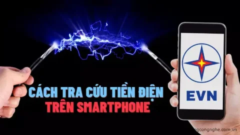 Hướng dẫn cách tra cứu tiền điện hàng ngày trên Smartphone cực tiện lợi