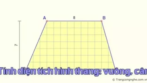 Cách tính diện tích hình thang vuông, cân, khi biết độ dài 4 cạnh, công thức tính