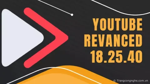 Hướng dẫn tải YouTube ReVanced 18.25.40: Đột phá trong trải nghiệm xem video