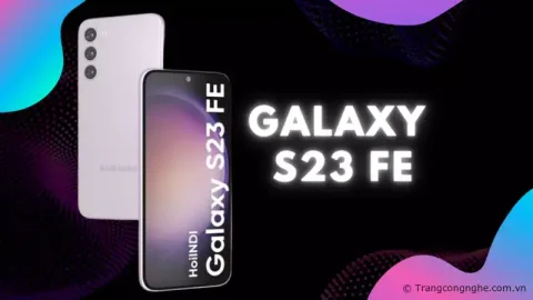 Samsung xác nhận ra mắt chiếc điện thoại Galaxy S23 FE thế hệ mới 