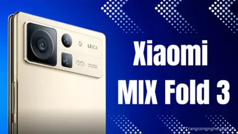 Xiaomi Mix Fold 3 lộ diện camera Leica cực xịn, là điện thoại gập mỏng nhất thế giới