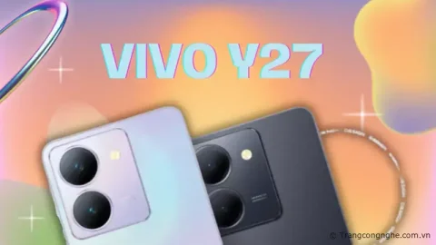 Ra mắt Vivo Y27 5G với màu sắc trẻ trung, chip Dimensity 6020, pin 5000mAh