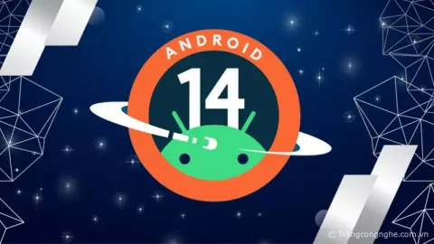 Danh sách thiết bị hỗ trợ cập nhật Android 14 Beta 4