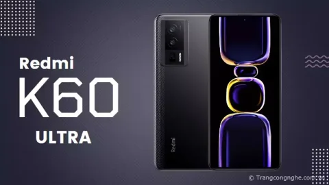 Redmi K60 Ultra chính thức giới thiệu tại thị trường Trung Quốc