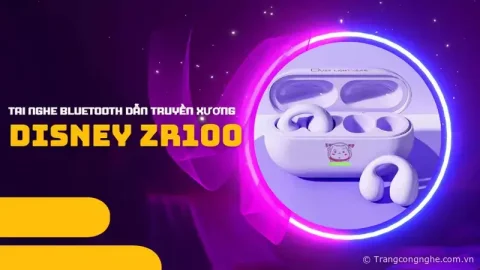 Review tai nghe Bluetooth truyền dẫn qua xương Mykungfu Disney ZR100