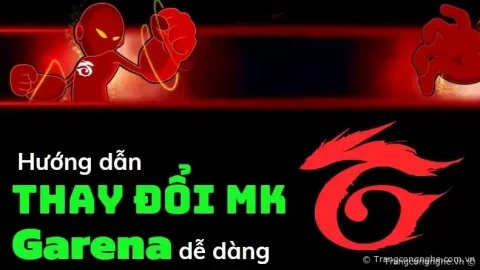 Hướng dẫn thay đổi mật khẩu Garena dễ dàng, nhanh chóng, thành công trong ‘phút mốt’