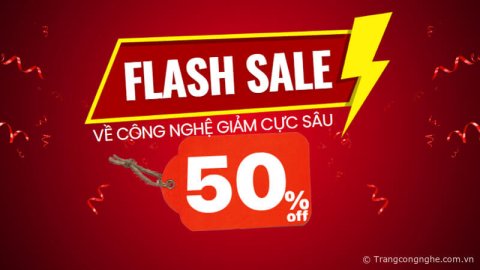 Tổng hợp DEAL khuyến mãi công nghệ giảm cực sâu tới 50% tuần 3 tháng 8