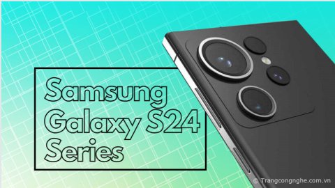 Samsung Galaxy S24 series xuất hiện thay đổi lớn về thiết kế