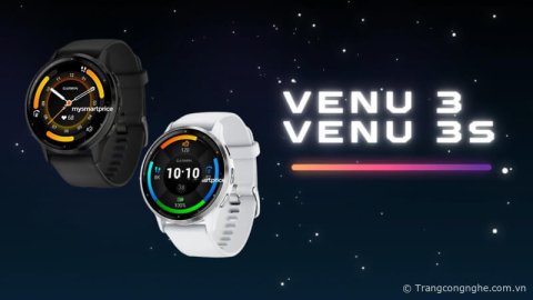 Garmin công bố Venu 3 và Venu 3S: Cải tiến nhiều tính năng, pin 14 ngày, giá 11 triệu đồng