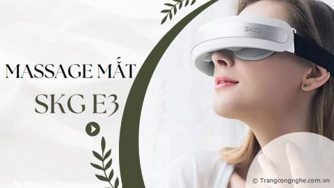 Đánh giá máy massage mắt SKG E3: Công nghệ nén nhiệt Châu Âu, nghe nhạc qua Bluetooth