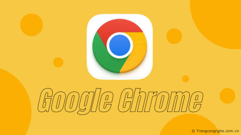 Google nâng cấp bảo mật, bổ sung giao diện, màu sắc mới cho trình duyệt Chrome