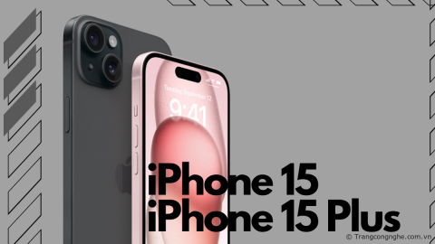 Trên tay iPhone 15 và 15 Plus: Mặt lưng kính nhám, UWB thế hệ 2 và chip A16 Bionic, giá từ 22,99 triệu đồng