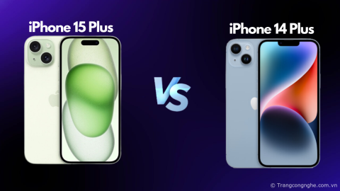 So sánh iPhone 15 Plus và iPhone 14 Plus: Có nên "lên đời" ngay không?