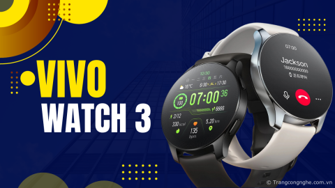 vivo Watch 3 sắp ra mắt sẽ hỗ trợ 4G LTE, màn hình OLED tròn cổ điển