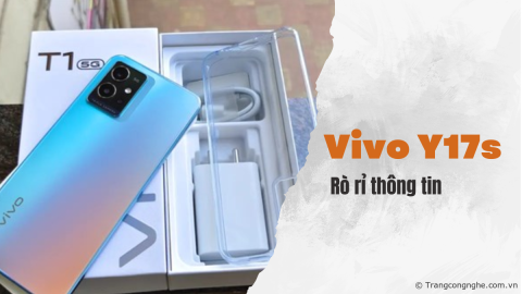 vivo Y17s xuất hiện đầy đủ thông số cấu hình với Helio G85, tối đa 8GB RAM, pin 5000 mAh