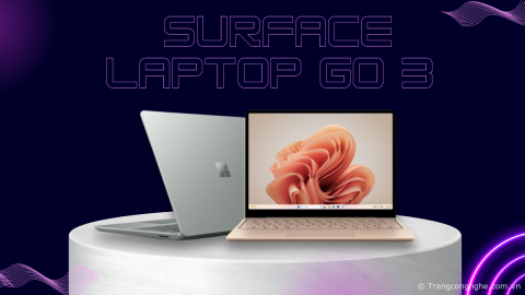 Trên tay Surface Laptop Go 3: Thiết kế không đổi, Intel Core i5-1235U, 16GB RAM, giá từ 19,5 triệu