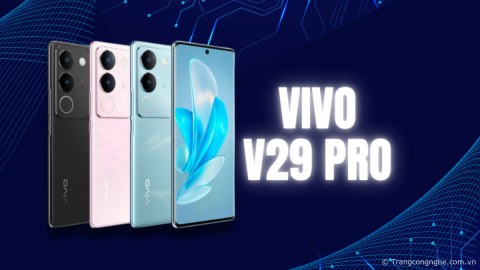 Tổng hợp tin đồn Vivo V29 Pro: Dimensity 8200, RAM 12GB, sạc nhanh 66W ra mắt 4/10