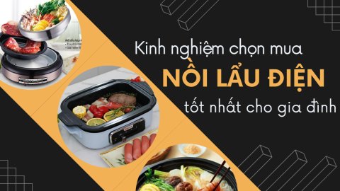Kinh nghiệm chọn nồi lẩu điện cho gia đình tầm giá 2 triệu