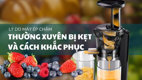Lý do máy ép chậm thường xuyên bị kẹt và cách xử lý