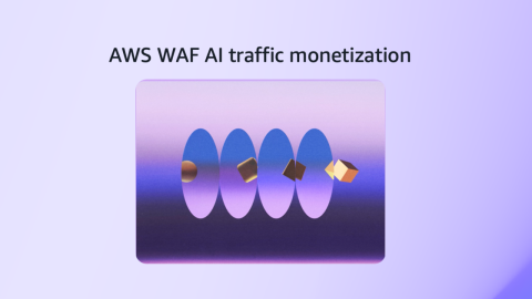 AWS WAF ra mắt tính năng kiếm tiền từ lưu lượng truy cập AI