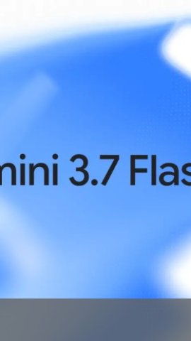 Google ra mắt Gemini 3.7 Flash với nhiều cải tiến vượt trội