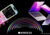 Đón chờ iOS 17, Macbook Air 15 và vô số sản phẩm mới tại WWDC 2023
