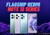 Khám phá các dòng máy của flagship Redmi Note 12 Series: Ngon - Bổ - Rẻ là có thật!