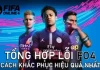 Tổng hợp lỗi FO4 và cách khắc phục hiệu quả nhất