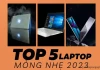 Top 5 laptop mỏng nhẹ tầm giá 20 triệu đồng cho tân sinh viên ngành kinh tế