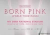 Danh sách 13 bài của Concert BLACKPINK tại Việt Nam được cấp phép biểu diễn
