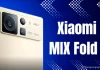 Xiaomi Mix Fold 3 lộ diện camera Leica cực xịn, là điện thoại gập mỏng nhất thế giới