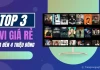 Mua SmartTV nào trong tầm giá dưới 4 triệu đồng? Top 3 SmartTV giá rẻ đáng mua nhất 2023